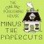 Group logo of Minus The Papercuts